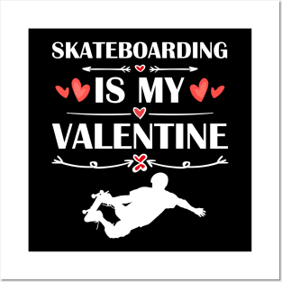 Skateboarding Is My Valentine T-Shirt Funny Humor Fans Posters and Art